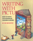 Image for Writing with pictures  : how to write and illustrate children&#39;s books