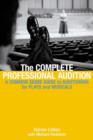 Image for The complete professional audition  : a commonsense guide to auditioning for musicals and plays