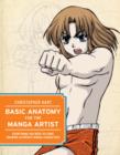 Image for Basic anatomy for the manga artist: everything you need to start drawing authentic manga characters