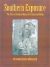 Image for Southern exposure  : the story of southern music in pictures and words