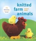 Image for Knitted farm animals: a collection of farmyard friends to knit from scratch