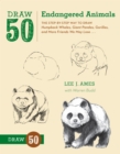 Image for Draw 50 endangered animals  : the step-by-step way to draw humpback whales, giant pandas, gorillas and more friends we may lose