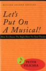 Image for Let&#39;s put on a musical!  : how to choose the right show for your theater