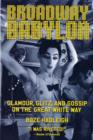 Image for Broadway Babylon  : glamour, glitz and gossip on the Great White Way