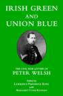 Image for Irish Green and Union Blue : The Civil War Letters of Peter Welsh, Color Sergeant, 28th Massachusetts