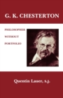 Image for G. K. Chesterton : Philosopher Without Portfolio