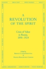 Image for A Revolution of the Spirit : Crisis of Value in Russia, 1890-1924