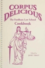 Image for Corpus Delicious : The Fordham Law School Cookbook