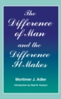 Image for The Difference of Man and the Difference It Makes