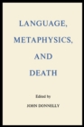 Image for Language, Metaphysics, and Death