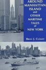 Image for Around Manhattan Island and Other Tales of Maritime NY