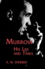Image for Murrow : His Life and Times
