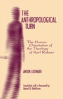 Image for The Anthropological Turn : The Human Orientation of Karl Rahner