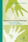 Image for Debates in continental philosophy  : Richard Kearney in conversation with contemporary thinkers