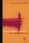 Image for Is there a sabbath for thought?  : between religion and philosophy