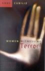 Image for Women witnessing terror  : testimony and the cultural politics of human rights