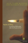Image for Styles of piety  : practicing philosophy after the death of God