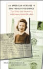 Image for An American Heroine in the French Resistance : The Diary and Memoir of Virginia D&#39;Albert-Lake