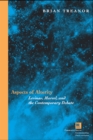 Image for Aspects of Alterity : Levinas, Marcel, and the Contemporary Debate