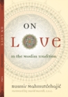 Image for On love  : in the Muslim tradition