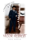 Image for Victor Herbert: a theatrical life