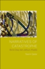 Image for Narratives of catastrophe  : Boris Diop, Ben Jelloun, Khatibi