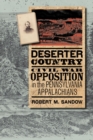 Image for Deserter country  : Civil War opposition in the Pennsylvania Appalachians