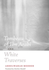 Image for Tombeau of Ibn Arabi and White Traverses