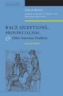 Image for Race questions, provincialism, and other American problems