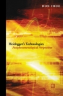 Image for Heidegger&#39;s technologies  : postphenomenological perspectives