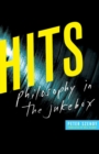 Image for Hits  : philosophy in the jukebox