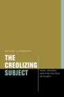 Image for The Creolizing Subject