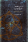 Image for The logic of the Trinity  : Augustine to Ockham