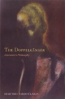 Image for The doppelganger: literature&#39;s philosophy