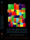 Image for Decolonizing epistemologies  : Latina/o theology and philosophy