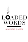 Image for Loaded words