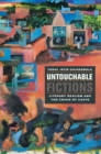 Image for Untouchable fictions: literary realism and the crisis of caste