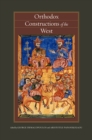 Image for Orthodox constructions of the West