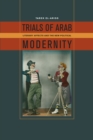 Image for Trials of Arab modernity: literary affects and the new political