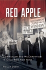 Image for Red apple: communism and McCarthyism in Cold War New York