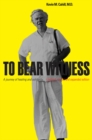 Image for To bear witness  : a journey of healing and solidarity