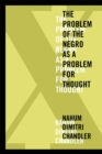 Image for X: the problem of the Negro as a problem for thought