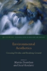 Image for Environmental aesthetics  : crossing divides and breaking ground