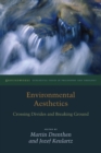 Image for Environmental aesthetics  : crossing divides and breaking ground