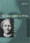 Image for The imperative to write  : destitutions of the sublime in Kafka, Blanchot, and Beckett