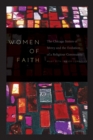 Image for Women of faith: the Chicago Sisters of Mercy and the evolution of a religious community