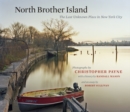 Image for North Brother Island : The Last Unknown Place in New York City
