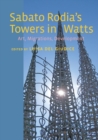 Image for Sabato Rodia&#39;s Towers in Watts