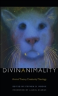 Image for Divinanimality  : animal theory, creaturely theology
