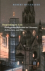 Image for Responding to loss  : Heideggerian reflections on literature, architecture, and film